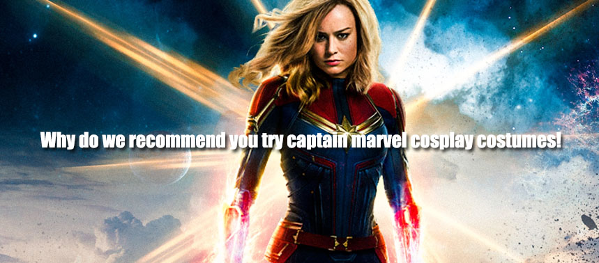 Why do we recommend you try captain marvel cosplay costumes!